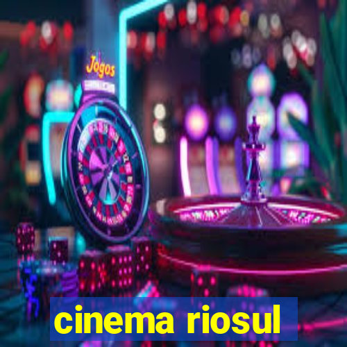 cinema riosul